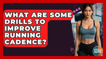 What Are Some Drills To Improve Running Cadence? - Everyday Fitness Hacks