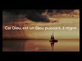 Video thumbnail of "Car Dieu est un Dieu puissant - JEM385"
