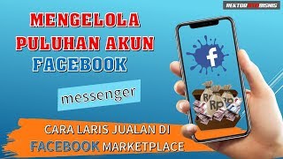 Tehnik Simple Mengelola Banyak Akun Facebook (messenger) Dalam Satu Dashboard screenshot 5