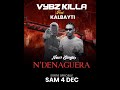 Vybz killa x kalbayti clip audio ndenagura