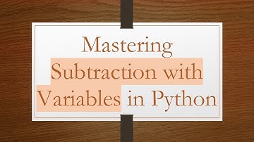 Mastering Subtraction with Variables in Python
