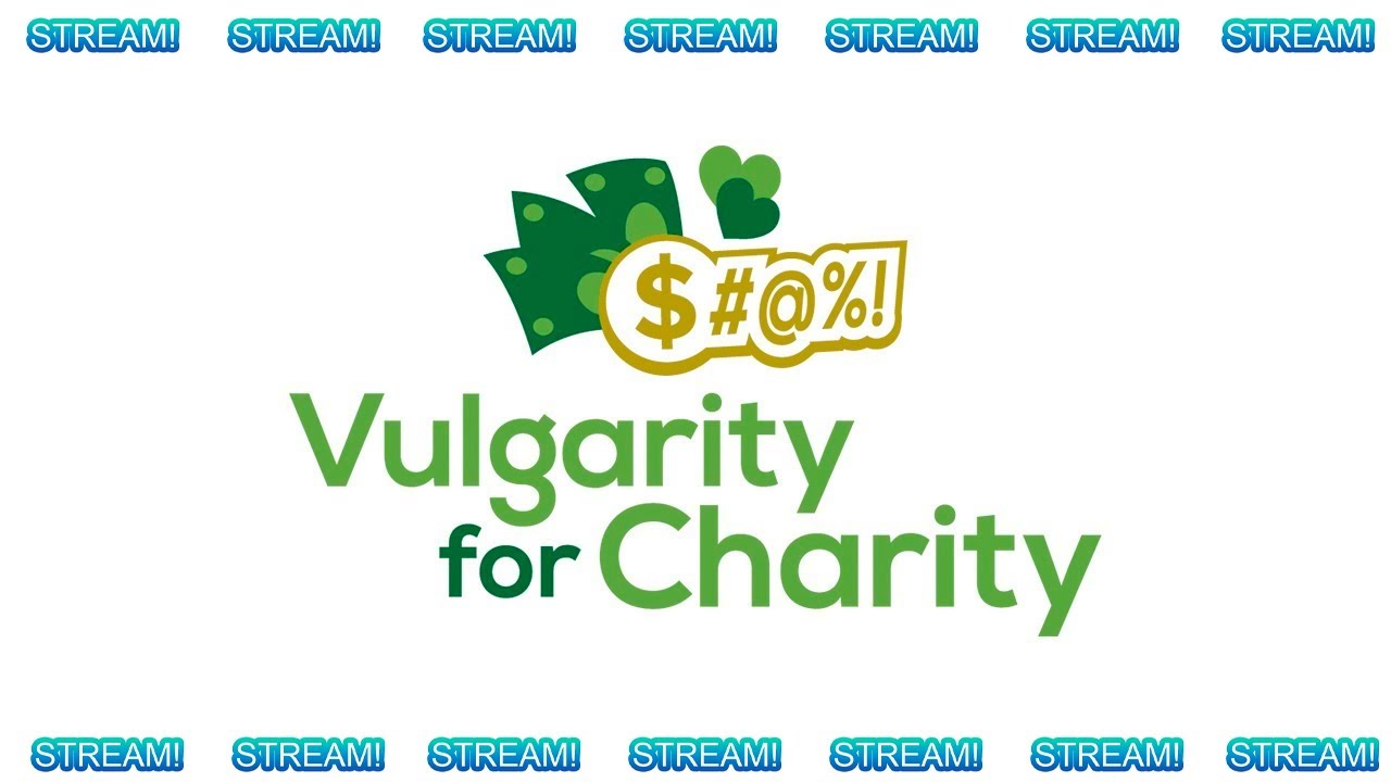 VULGARITY 4 CHARITY LIVE! with matching donations!!