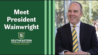 Meet Southeastern's President, William Wainwright