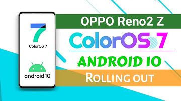 ColorOS 7 & Android 10 Update For Oppo Reno2 Z | Oppo F9,F9Pro,A5,A9,F11,F15,K3,R15 Ko Kab Milega ?