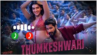 Thumkeshwari Ringtone | Bhediya | Varun Dhawan, Kriti S, Shraddha K | #ringtonemusic #loveringtone