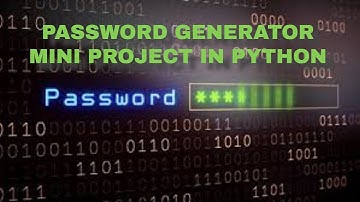 Password Generator -  Mini Project in Python