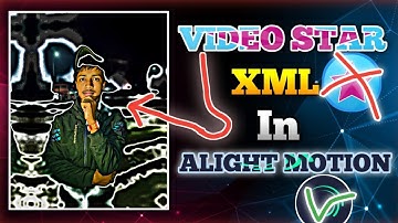 New video star edit alight motion xml file || Video Star Edit Xml by ISHRAQ SYREX 