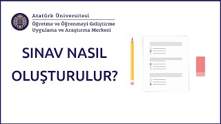 Atatürk Üniversitesi Ders Bilgi Sistemi - Sınavquiz Nasıl Oluşturulur?