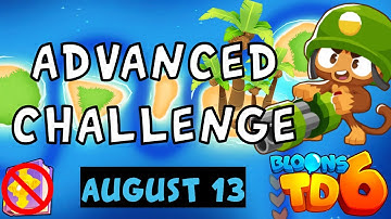 Bloons TD 6 Advanced Challenge | Hard | No Hero No MK No Powers Used | August 13 2023