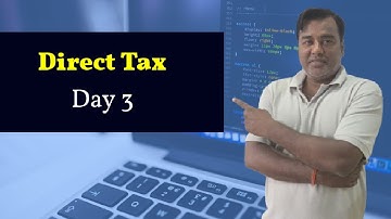 Direct Tax Day 3 By Deepak Gupta (2025)