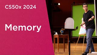 CS50x 2024 - Lecture 4 - Memory