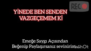 YİNEDE BEN SENDEN VAZGEÇEMEM Kİ DEMO KAYIT Resimi