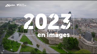 Nantes En 2023 Retour En Images
