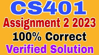 CS401 Assignment 2 Spring 2023||Cs401 Assignment 2 Solution 2023