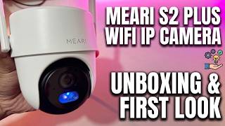Meari S2 Plus Wifi Ip Camera Unboxing First Look