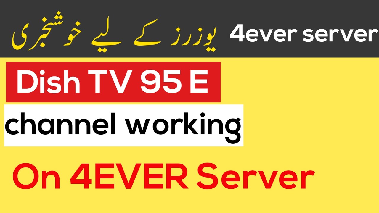 Good news dish TV 95 E hd channel working on forever server