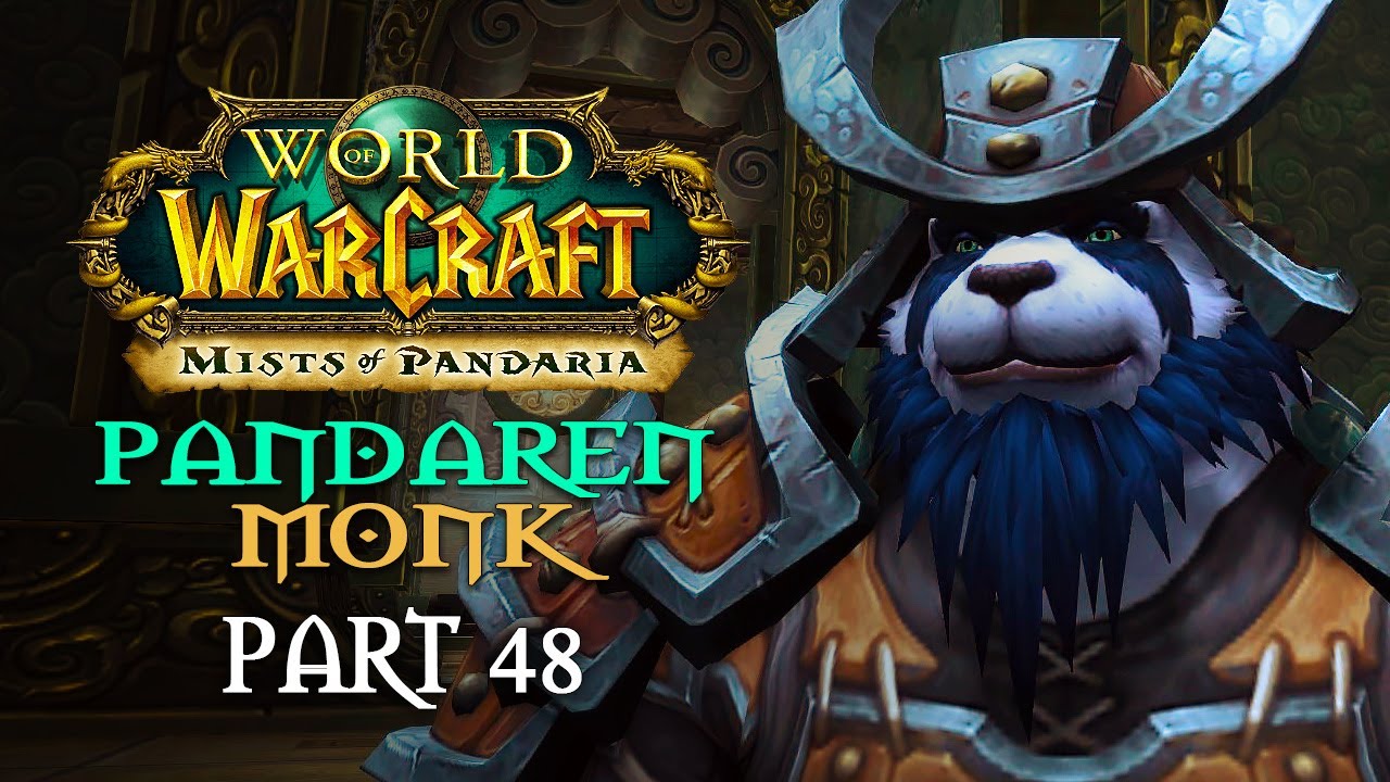World of Warcraft: Mists of Pandaria Playthrough | Part 48: Valley of Emperors | Pandaren Monk
