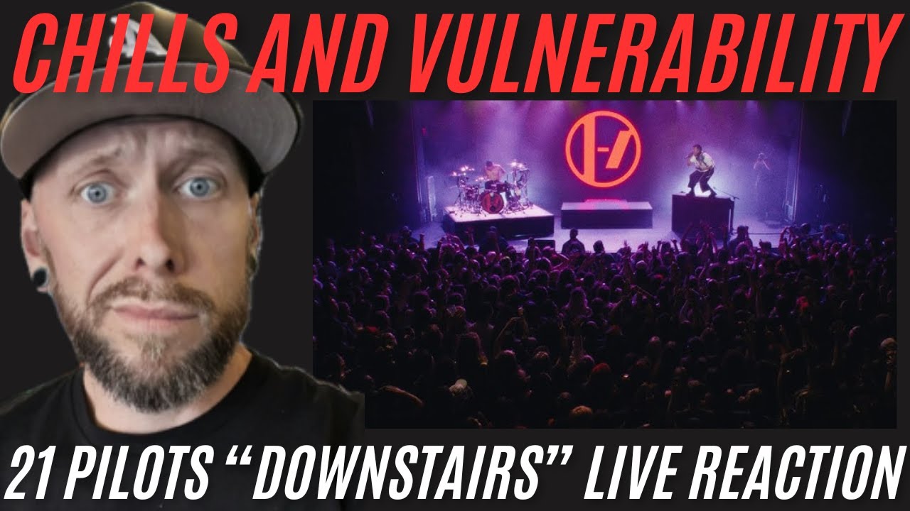 Twenty One Pilots сделали меня уязвимым | Реакция на первое живое исполнение песни "Downstairs"