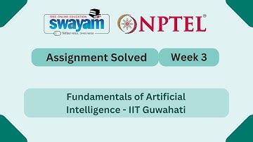 Fundamentals of Artificial Intelligence Week 3 | NPTEL ANSWERS #nptel #nptel2025 #myswayam