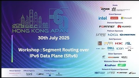 APAN60 :Workshop Segment Routing over IPv6 Data Plane (SRv6) Part 3