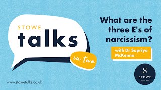 What are the three Es of narcissism with Dr Supriya McKenna
