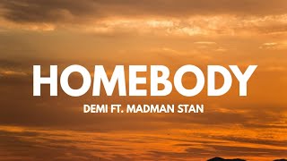 Download lagu HOMEBODY - Demi ft. Madman Stan (Lyrics)