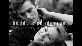 Lana Del Rey & Father John Misty Buddy's Rendezvous (the best version)