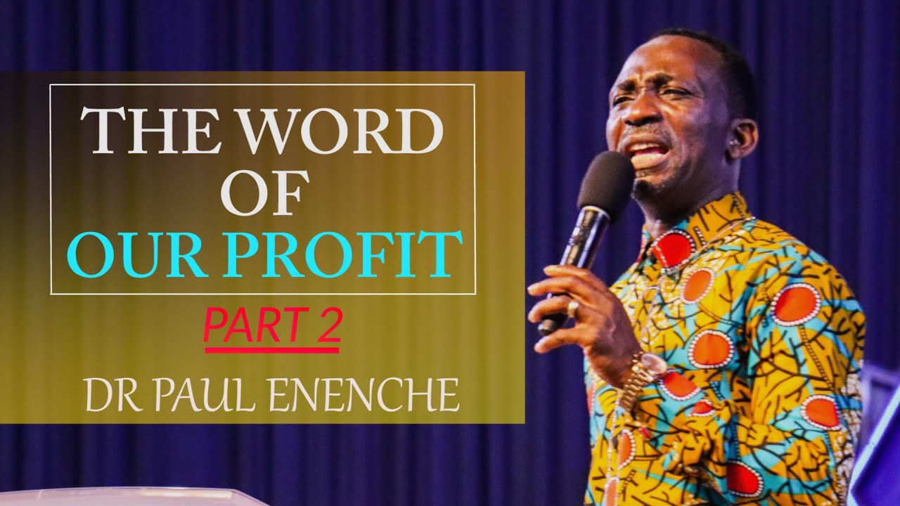 THE WORD OF OUR PROFIT (2) - DR. PAUL ENENCHE - YouTube