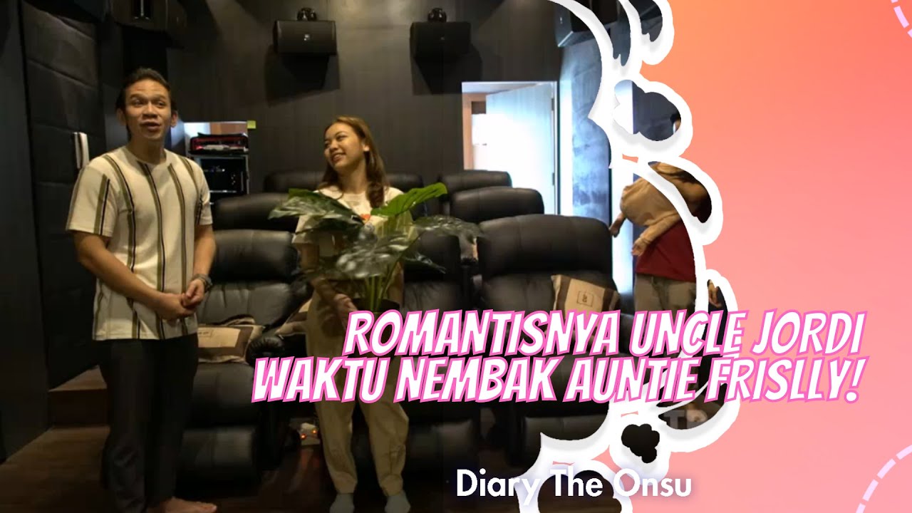 ROMANTISNYA UNCLE JORDI WAKTU NEMBAK AUNTIE FRISLLY! | DIARY THE ONSU (28/2/21) P3