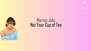 Marion Jola - Not Your Cup of Tea