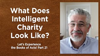 What Does Intelligent Charity Look Like? | Little Lessons with David Servant by David Servant 138 views 5 days ago 30 minutes