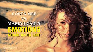 Costa Mee Vs. Mariah Carey - Emotions Novák Radio Edit