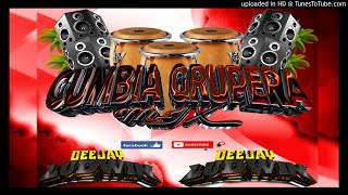 MIX CUMBIA GRUPERA ((DJ LUDWIN EL ORIGINAL))