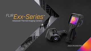 Introducing the FLIR E53: A New Addition to the Exx-Series