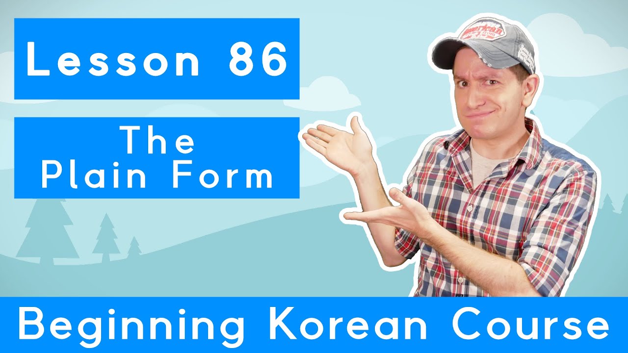 Billy Go s Beginner Korean Course 86 The Plain Form YouTube Billy go s beginner korean course 86 the plain form youtube