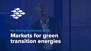 Nor-Fishing Conference 2024: Markets for green transition energies
