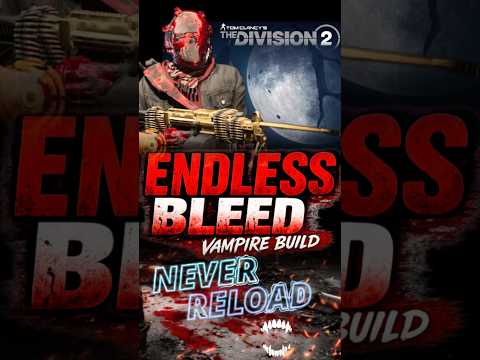 🩸 NEVER RELOAD: Vampire Bullet King Bleed Build Is BROKEN 🩸 #Division2