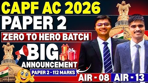 Capf AC 2026 Paper 2 Zero to Hero Batch | Single Source for Paper 2