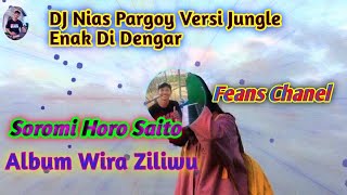 DJ Nias ~ Soromi Horo Saito ~ Album Wira Ziliwu // Versi DJ Pargoy jungle ~ Yamaha PSRX 700