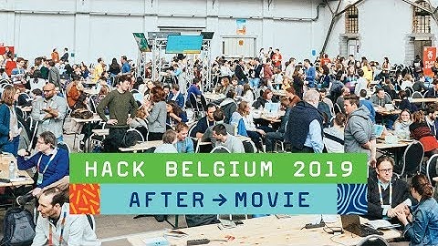 Hack Belgium 2019 | Official Aftermovie