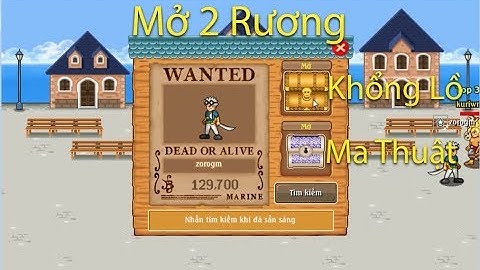 HTTH mở 2 rương khổng lồ,ma thuật và cái kết