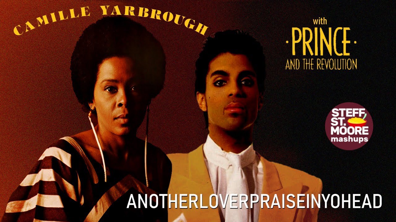 (538) CAMILLE YARBROUGH / PRINCE AND THE REVOLUTION - Anotherloverpraiseinyohead