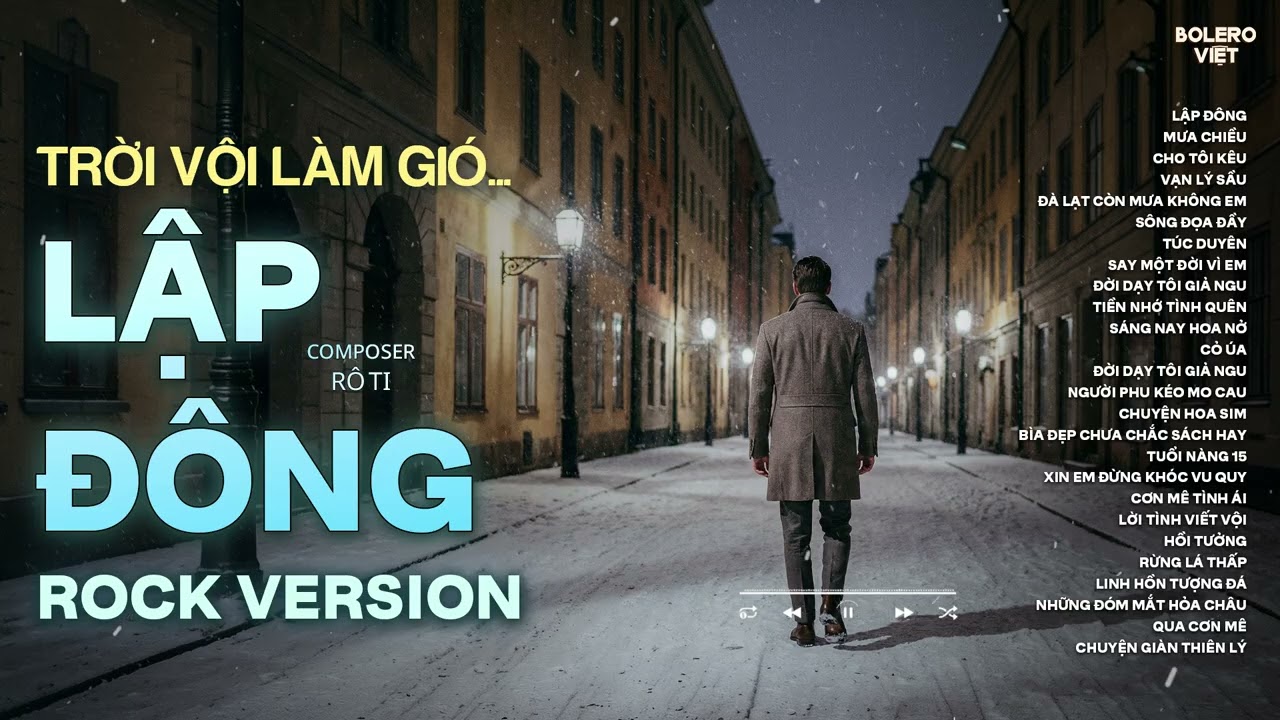 LẬP ĐÔNG - ROCK VERSION | NHẠC ROCK BUỒN HOT TIKTOK HAY NHẤT | TRỜI VỘI LÀM GIÓ LẬP ĐÔNG LÁ KIA...