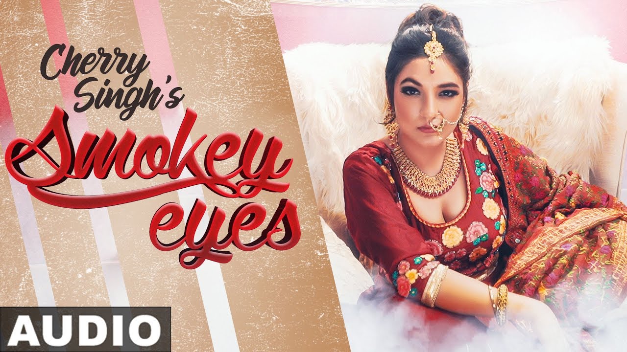 Smokey Eyes (Full Audio) | Cherry Singh | Latest Songs 2020 | Speed Records