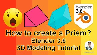 How to create a Prism - Blender 3.6 3D Modeling Tutorial