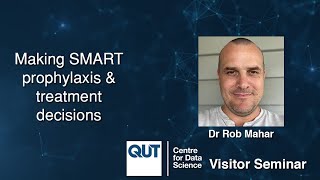 Making SMART prophylaxis and treatment decisions