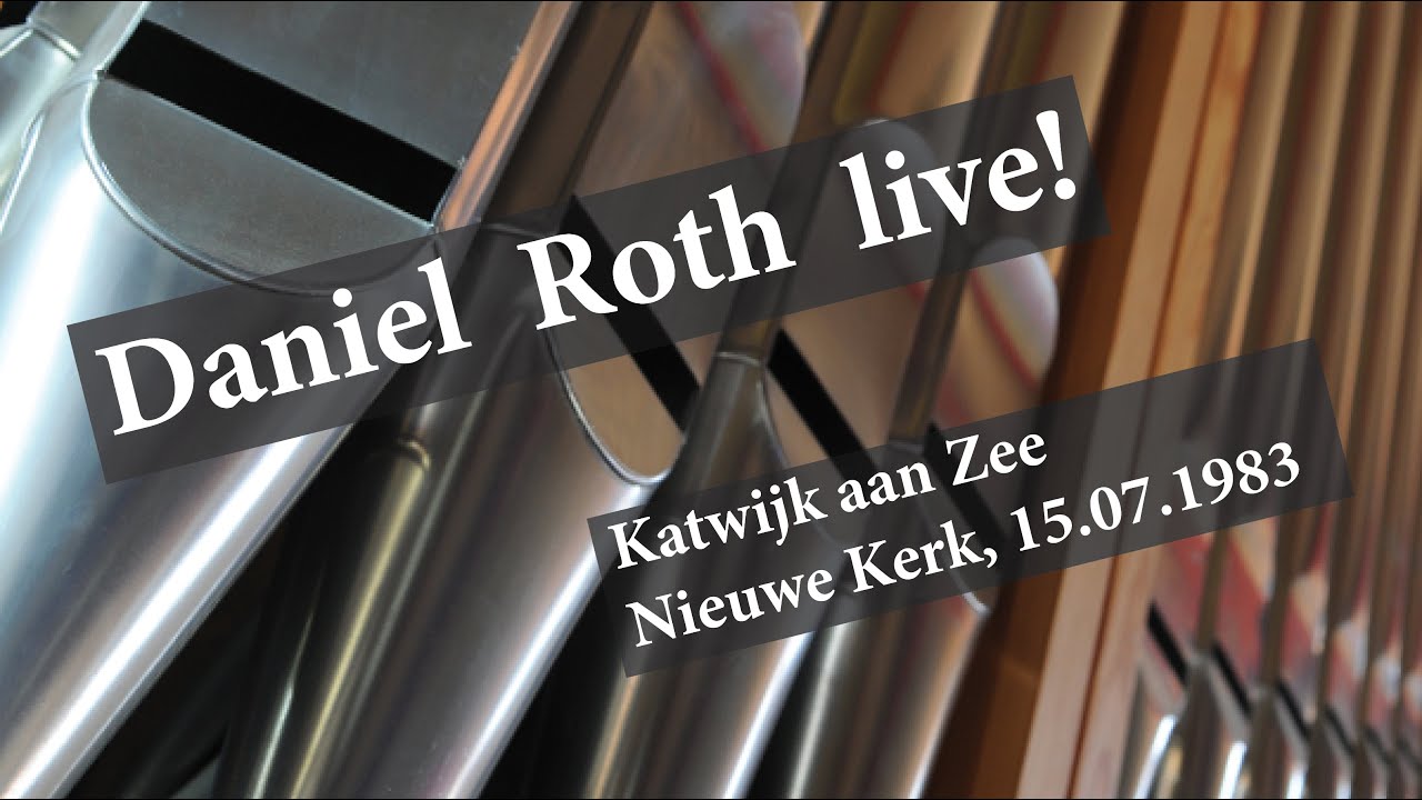 Daniel Roth: Improvisation on "Dies irae, dies illa" | Katwijk aan Zee