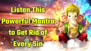 Listen This Powerful Mantra to Get Rid of Every Sin