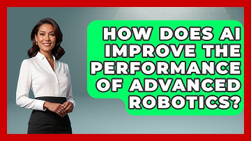 How Does AI Improve the Performance of Advanced Robotics? - Test