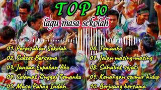 Top 10 Lagu Masa Sekolah
